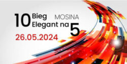 Baner informujący o 10 edycji biegu pod nazwą Elegant na 5, który odbędzie się w Mosinie w dniu 26 maja 2024 r. Szare tło. Czarne napisy, data w kolorze czerwonym. Kolorowe paski: czerwony, żółty, pomarańczowy, czarny na środku plakatu, układające się w drogę.